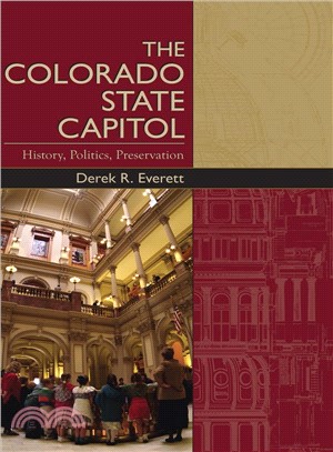 The Colorado State Capitol ― History, Politics, Preservation