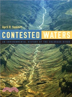 Contested Waters ― An Environmental History of the Colorado River