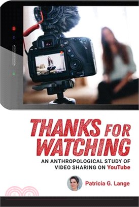 Thanks for Watching ― An Anthropological Study of Video Sharing on Youtube