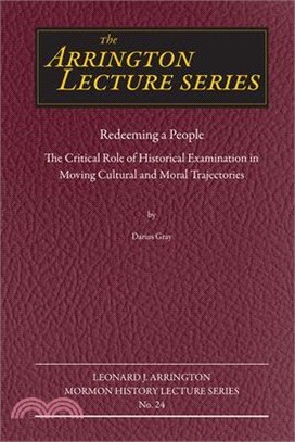 Redeeming a People ― The Critical Role of Historical Examination in Moving Cultural and Moral Trajectories