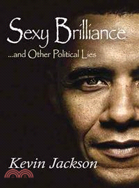Sexy Brilliance...and Other Political Lies!