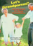 Let's Grandparent: Activity Guide for Young Grandchildren