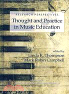 Research Perspectives: Thought and Practice in Music Education