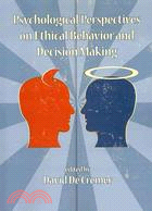 Psychological Perspectives on Ethical Behavior and Decision Making