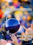 College Student-Athletes: Challenges, Opportunities, and Policy Implications