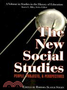 The New Social Studies: People, Projects, and Perspectives