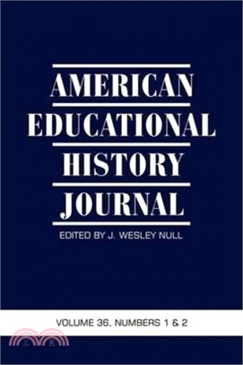 American Educational History Journal: Number 1 & 2, 2009