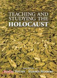 Teaching and Studying the Holocaust