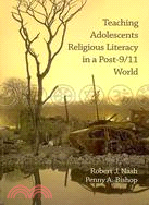 Teaching Adolescents Religious Literacy in a Post-9/11 World