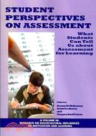Student Perspectives on Assessment: What Students Can Tell Us About Assessment for Learning