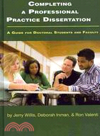 Completing a Professional Practice Dissertation: A Guide for Doctoral Students and Faculty