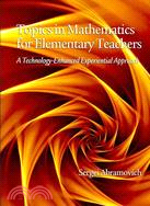 Topics in Mathematics for Elementary Teachers: A Technology-Enhanced Experiential Approach