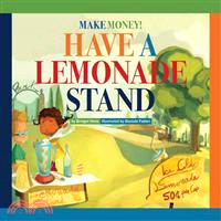 Make Money! Have a Lemonade Stand