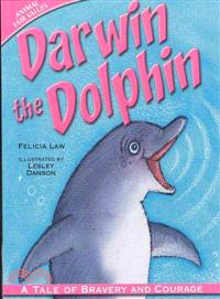 Darwin the Dolphin ─ A Tale of Bravery and Courage