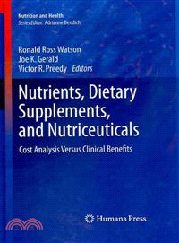 Nutrients, dietary supplements, and nutriceuticals : cost analysis versus clinical benefits / edited by Ronald Ross Watson, Joe K. Gerald and Victor R. Preedy.