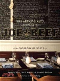 The Art of Living According to Joe Beef ─ A Cookbook of Sorts