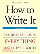 How to Write It ─ A Complete Guide to Everything You'll Ever Write