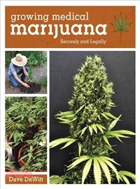 Growing Medical Marijuana ─ Securely and Legally