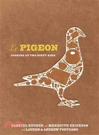 Le Pigeon ─ Cooking at the Dirty Bird