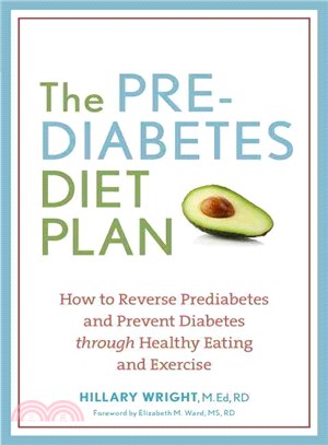 The Prediabetes Diet Plan ─ How to Reverse Prediabetes and Prevent Diabetes Through Healthy Eating and Exercise