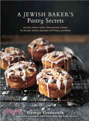 A Jewish Baker's Pastry Secrets ─ Recipes from a New York Baking Legend for Strudel, Stollen, Danishes, Puff Pastry, and More