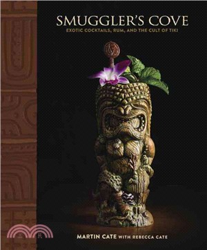 Smuggler's Cove ─ Exotic Cocktails, Rum, and the Cult of Tiki