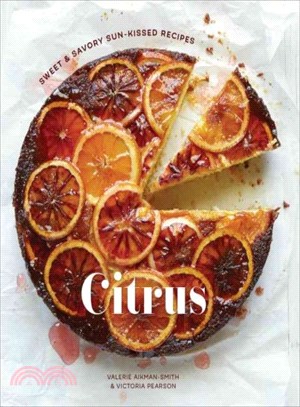 Citrus ─ Sweet & Savory Sun-Kissed Recipes