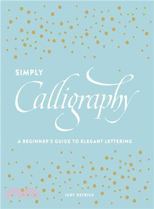 Simply Calligraphy ─ A Beginner's Guide to Elegant Lettering