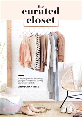 The Curated Closet ─ A Simple System for Discovering Your Personal Style and Building Your Dream Wardrobe