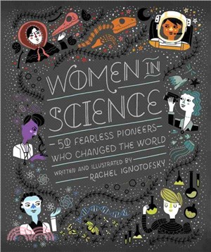 Women in science :50 fearless pioneers who changed the world /