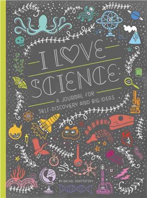 I Love Science ─ A Journal for Self-Discovery and Big Ideas