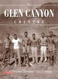 The Glen Canyon Country ─ A Personal Memoir