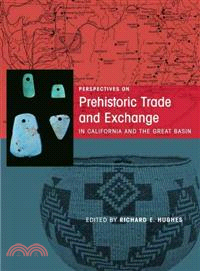 Perspectives on Prehistoric Trade and Exchange in California And The Great Basin