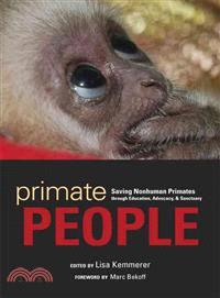 Primate People ─ Saving Nonhuman Primates Through Education, Advocacy, & Sanctuary