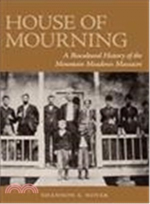 House of Mourning ─ A Biocultural History of the Mountain Meadows Massacre