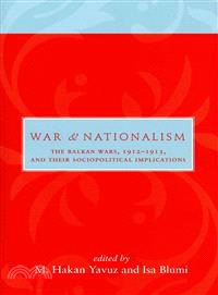 War and Nationalism ─ The Balkan Wars, 1912-1913, and Their Sociopolitical Implications