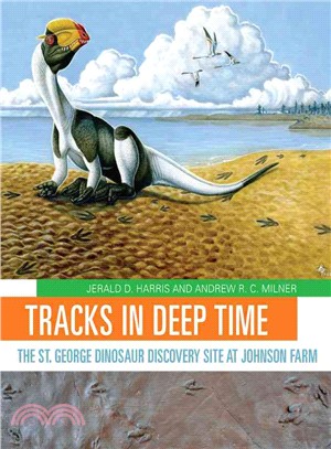 Tracks in Deep Time ─ The St. George Dinosaur Discovery Site at Johnson Farm