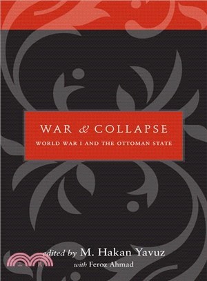 War and Collapse ― World War I and the Ottoman State