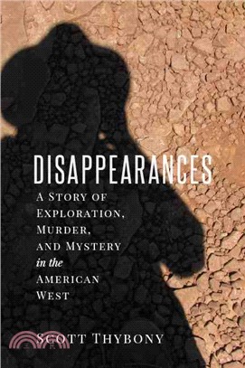 The Disappearances ─ A Story of Exploration, Murder, and Mystery in the American West