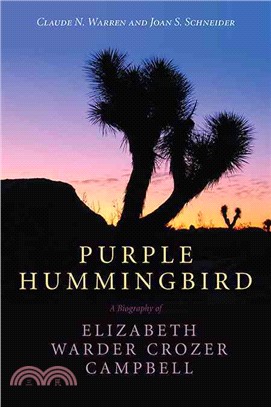 Purple Hummingbird ─ A Biography of Elizabeth Warder Crozer Campbell