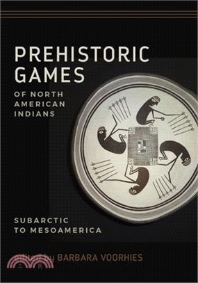 Prehistoric Games of North American Indians ─ Subarctic to Mesoamerica