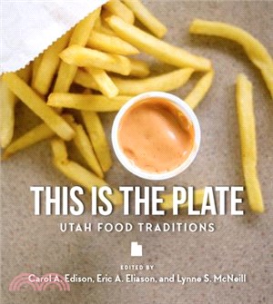 This Is the Plate ― Utah Food Traditions