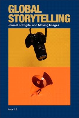 Global Storytelling, Vol. 1, No. 2: Journal of Digital and Moving Images