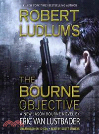 Robert Ludlum's the Bourne Objective: A New Jason Bourne Novel