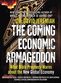 The Coming Economic Armageddon: What Bible Prophecy Warns About the New Global Economy 