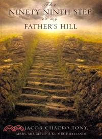 The Ninety Ninth Step to My Father's Hill
