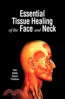 Essential Tissue Healing of the Face and Neck