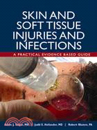Skin and Soft Tissue Injuries and Infections:A Practical Evidence Based Guide