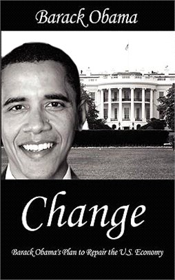 Change ― Barack Obama's Plan to Repair the U.s. Economy