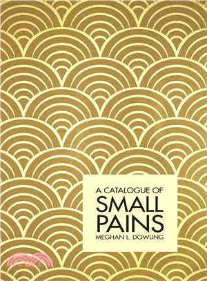 A Catalogue of Small Pains